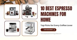 Best Espresso Machines for Home