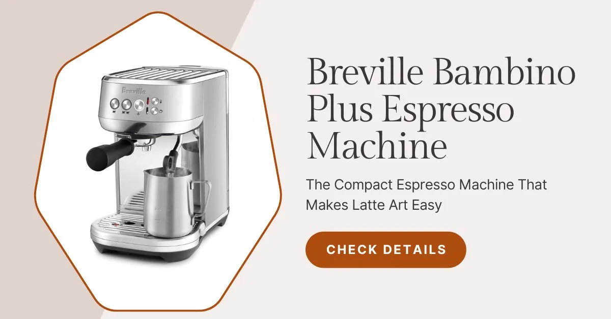 Breville Bambino Plus Espresso Machine