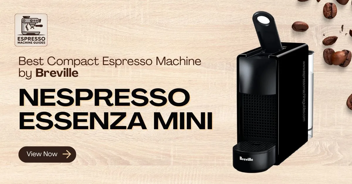 Nespresso Essenza Mini compact espresso machine by Breville