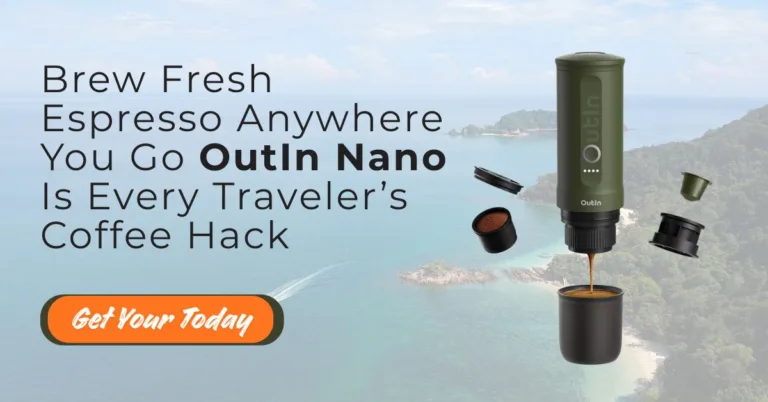 Brew Fresh Espresso Anywhere You Go – OutIn Nano Is Every Traveler’s Coffee Hack